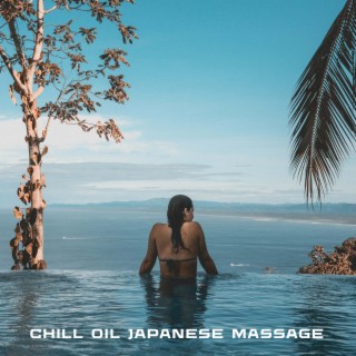 Chill Oil Japanese Massage