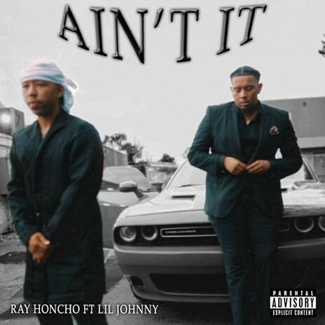 Ain't It ft. Lil Johnny | Boomplay Music