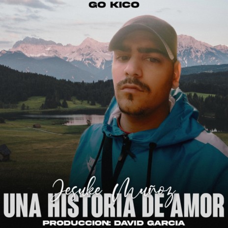 Una Historia de Amor ft. Jesuke Muñoz | Boomplay Music