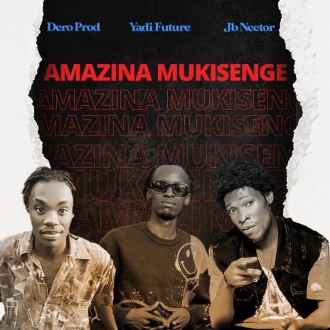 Mazina Mukisenge ft. Yadi Future & Dero Prod