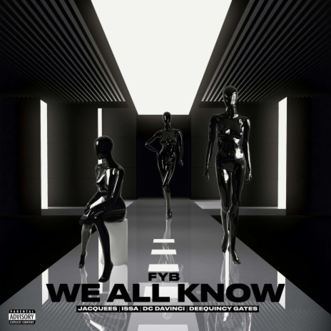 We All Know ft. Jacquees, Issa, DC DaVinci & DeeQuincy Gates | Boomplay Music