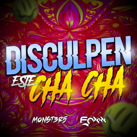 DISCULPEN ESTE CHA CHA CHA ft. DJ MONST3R5 | Boomplay Music