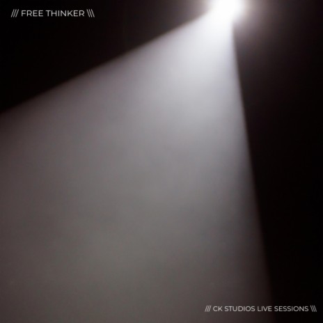 FREE THINKER (Live at CK Studios)