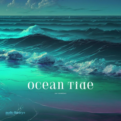 Ocean Tide | Boomplay Music