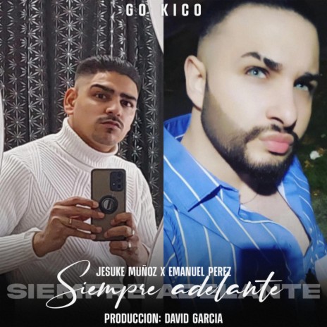 Siempre Adelante ft. Jesuke Muñoz & Emanuel Perez | Boomplay Music