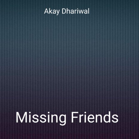 Missing Friends | Boomplay Music