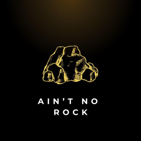 Ain't No Rock