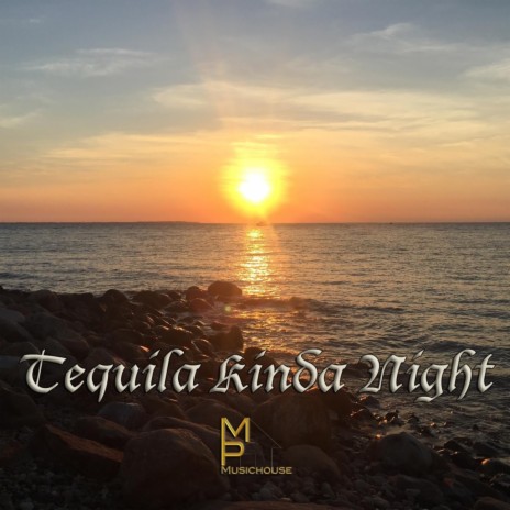 Tequila Kinda Night