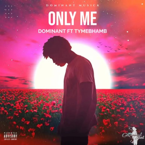 Only Me (Official Audio) ft. tymebhamb | Boomplay Music