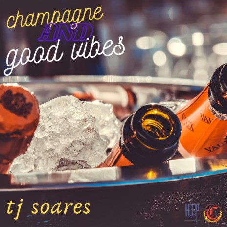 Champage and Good Vibes | Boomplay Music
