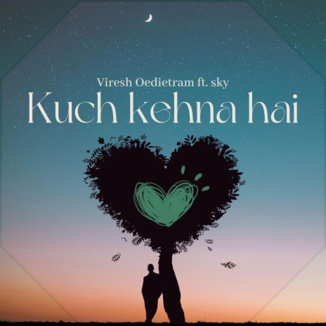 Kuch Kehna Hai | Boomplay Music