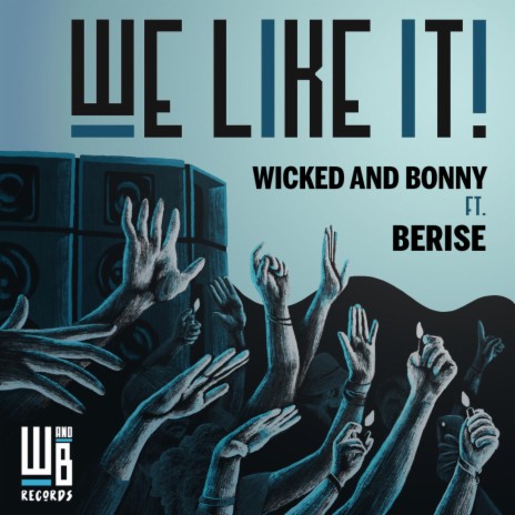 We Like It! ft. Berise | Boomplay Music