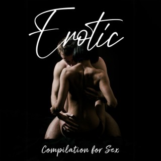 Erotic Compilation for Sex - Sensual Tantric Music