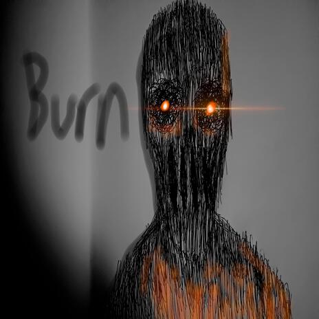 WATCH IT BURN | Boomplay Music