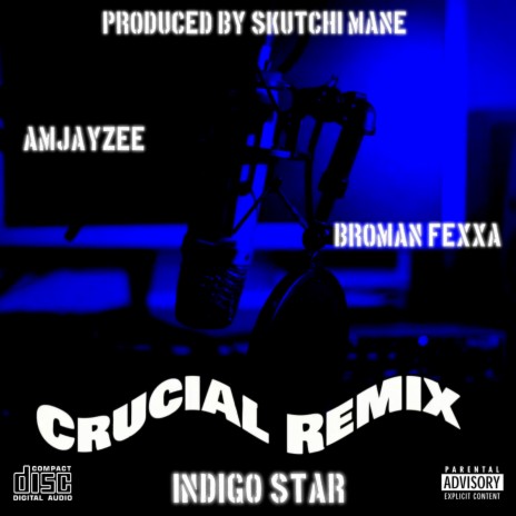 Crucial (Remix) ft. AmJayzee & Broman Fexxa | Boomplay Music