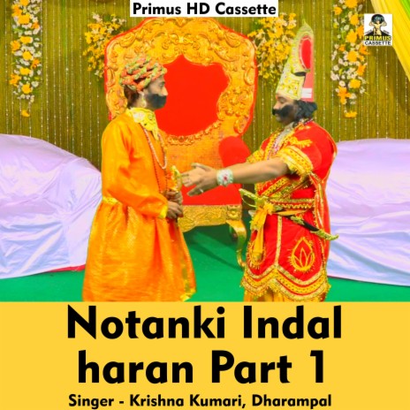 Notanki indal Haran Part1 (Hindi Song) ft. Dharam Pal | Boomplay Music