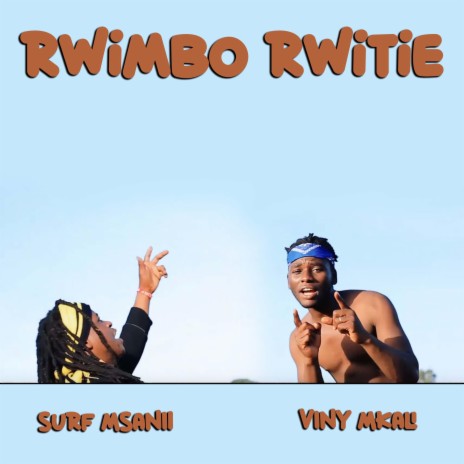 Rwimbo Rwitie ft. Viny Mkali | Boomplay Music