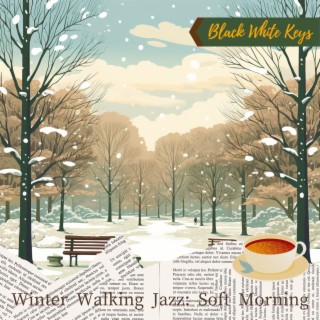 Winter Walking Jazz: Soft Morning