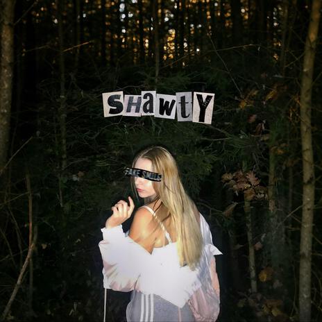 SHAWTY | Boomplay Music