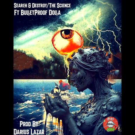 Search & Destroy/ The Science ft. Bulletproof Dolla | Boomplay Music