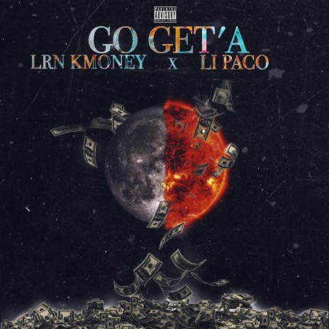 Go Get'a ft. LRN KMoney