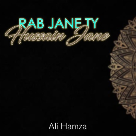 Rab Jane Ty Hussain Jane | Boomplay Music