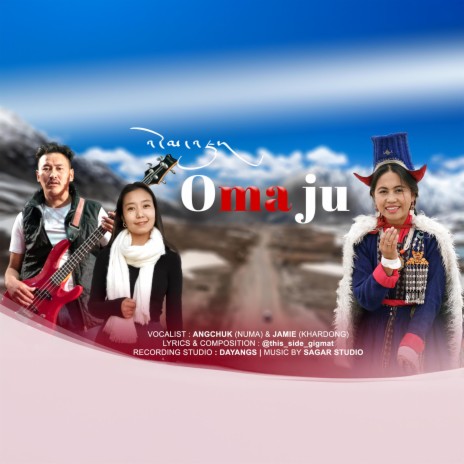 OMA JU | NEW LADAKHI LOSAR SONG 2024 | NEW LADAKHI SONG ft. Angchuk Numa & Jamie Khardong | Boomplay Music