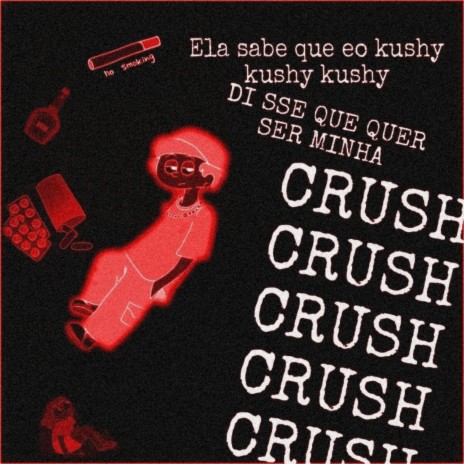 Crush the kushy | Boomplay Music
