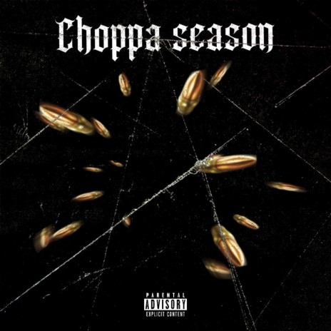 Choppa Season ft. 1K Baby | Boomplay Music