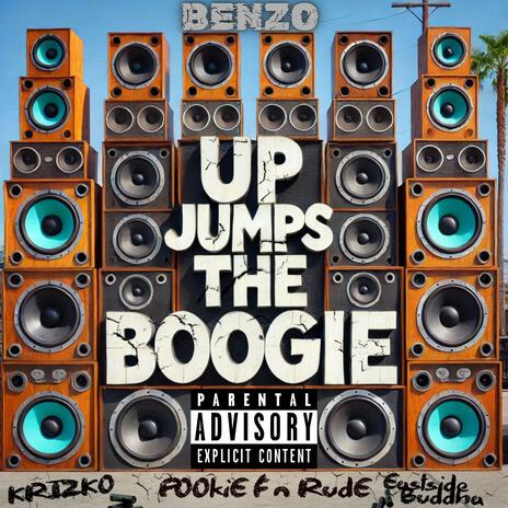 Up Jumps the Boogie (Radio Edit) ft. Krizko Dinero, Pookie F'n Rude & Eastside Buddha | Boomplay Music