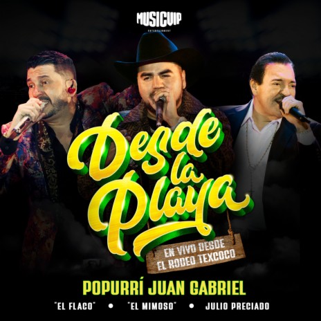 Popurrí Juan Gabriel (En Vivo) ft. Julio Preciado & Luis Angel "El Flaco" | Boomplay Music