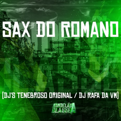 Sax do Romano ft. Mc Rafa Da VM | Boomplay Music