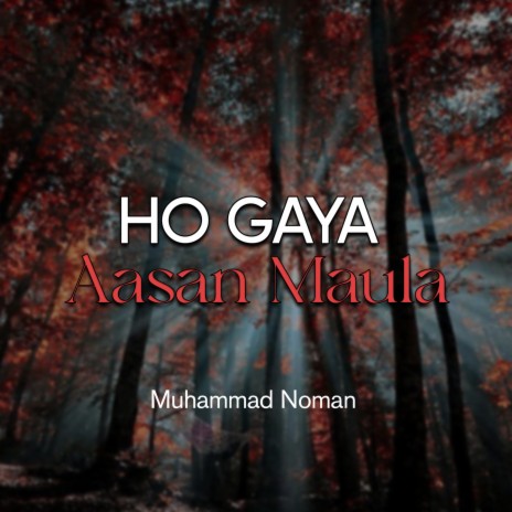 Ho Gaya Aasan Maula | Boomplay Music