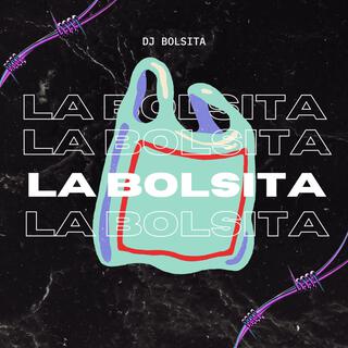 LA BOLSITA: THE ALBUM