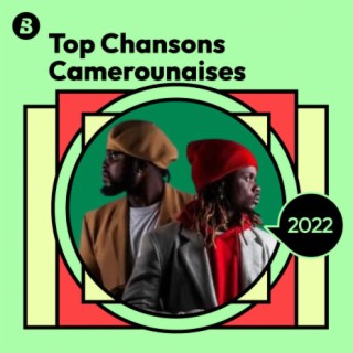 Top Chansons Camerounaises 2022