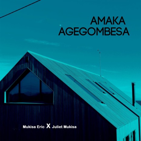 Amaka Agegombesa (feat. Juliet Mukisa) | Boomplay Music