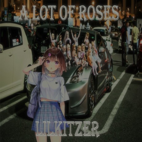 A Lot of Roses | Boomplay Music