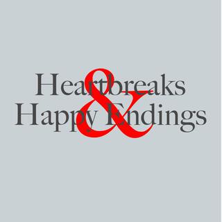 Heartbreaks & Happy Endings