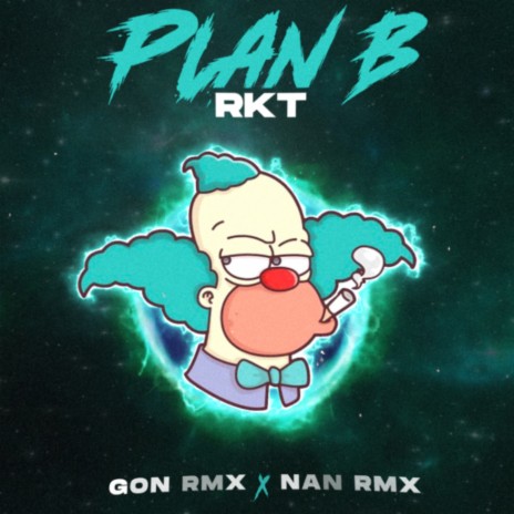 Plan B Rkt ft. Nan Rmx | Boomplay Music