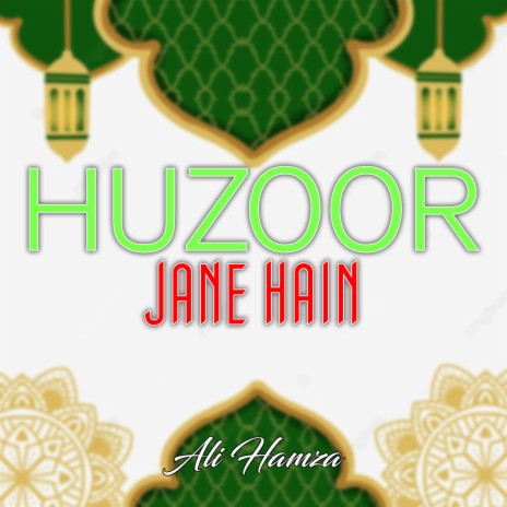 Huzoor Jane Hain | Boomplay Music