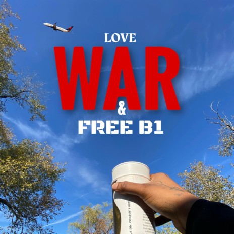 LoveWar&FreeB1 | Boomplay Music