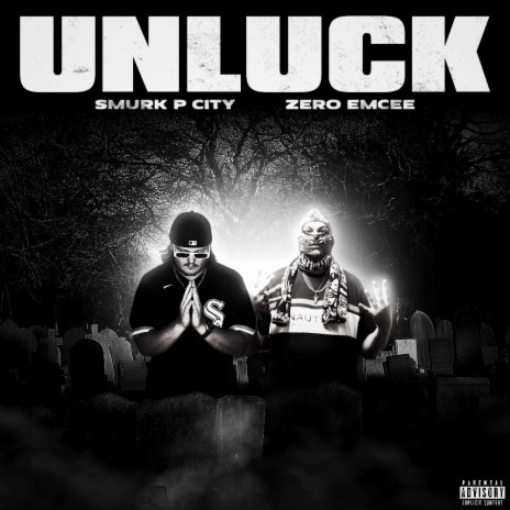 Unluck ft. Zero Emcee