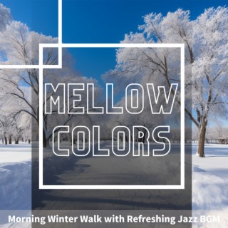Morning Winter Walk with Refreshing Jazz BGM