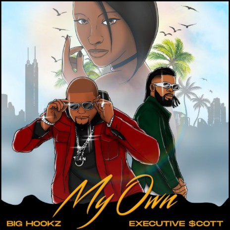 My Own ft. Executive Scott | Boomplay Music