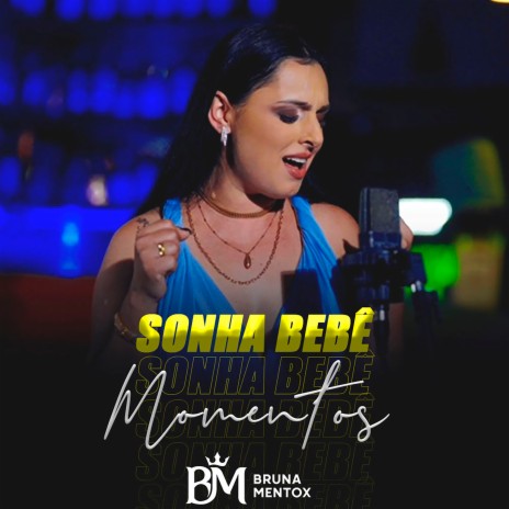 Sonha bebê (Momentos) | Boomplay Music