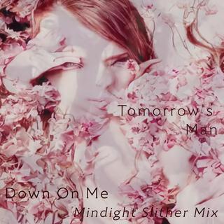 Down On Me (Midnight Slither Mix)