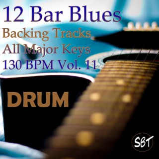 12 Bar Blues Drum Backing Tracks, All Major Keys, 130 BPM, Vol. 11