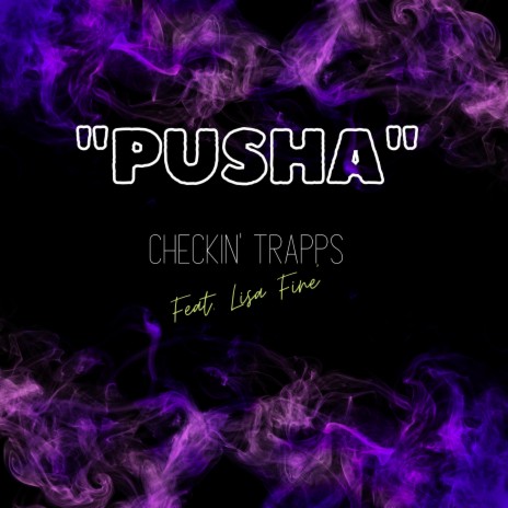 Pusha ft. Lisa Fine' | Boomplay Music