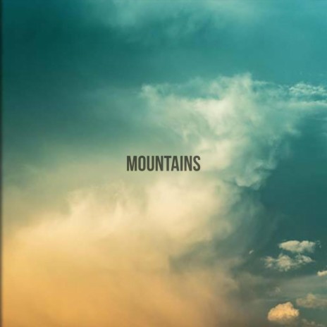 Mountains | Boomplay Music