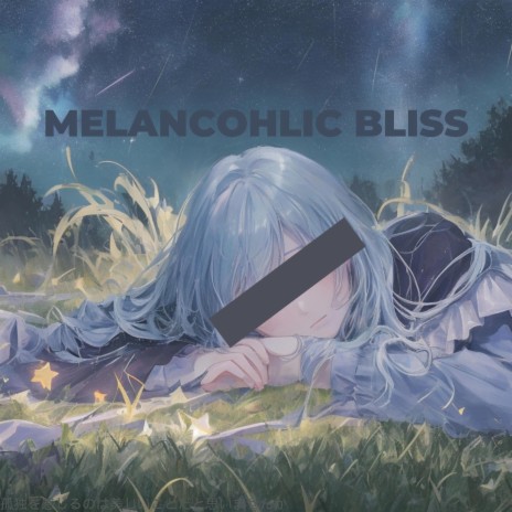 Melancholic Bliss | Boomplay Music